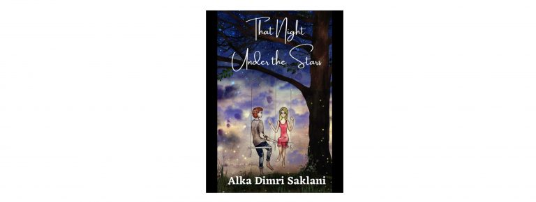 That Night Under The Stars by Alka Dimri Saklani- A Good Read.