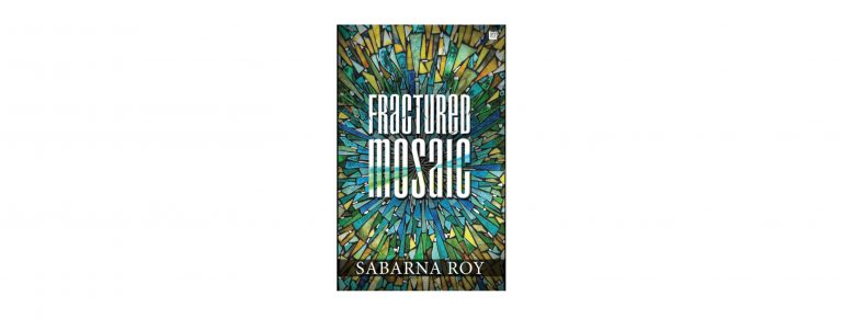 Fractured Mosaic by Sabarna Roy – Interesting collection of thoughts