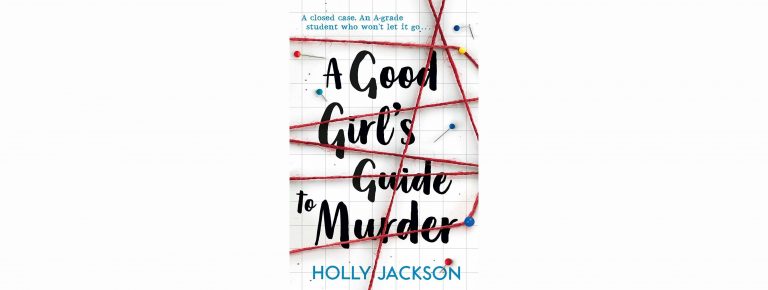 A Good Girl’s Guide to Murder – A Good Thriller for Young Adults