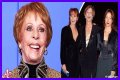 Carol Burnett from 'The Carol Burnett Show' Has Been Blessed with 3 Daughters - Meet Them All