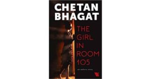 The Girl in Room 105 By Chetan Bhagat Book Review