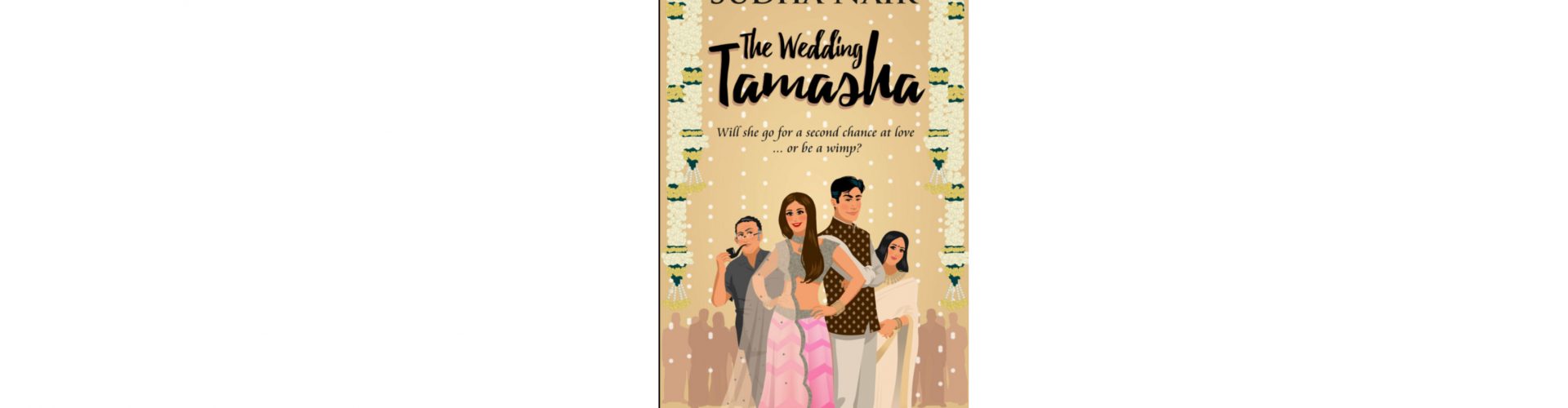 The Wedding Tamasha by Sudha Nair
