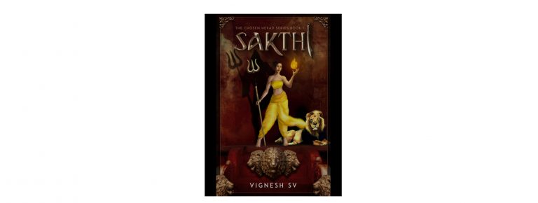 Sakthi (The Chosen Hexad Book 1) by Vignesh SV Book Review