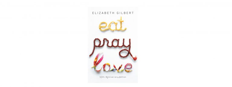 Eat Pray Love – An Extraordinary Memoir