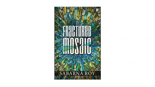 Fractured Mosaic - Sabarna Roy