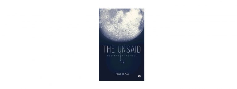 The Unsaid by Nafiesa – Captivating collection of 68 poems