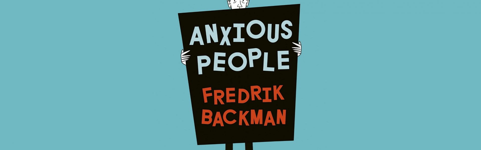 Anxious people by Fredrik Backman